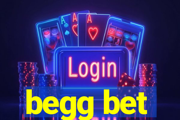 begg bet